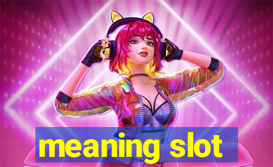 meaning slot