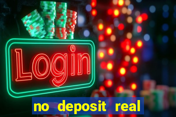 no deposit real money casinos