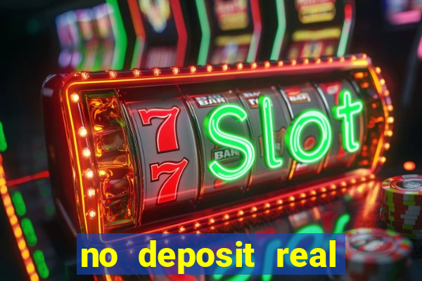 no deposit real money casinos