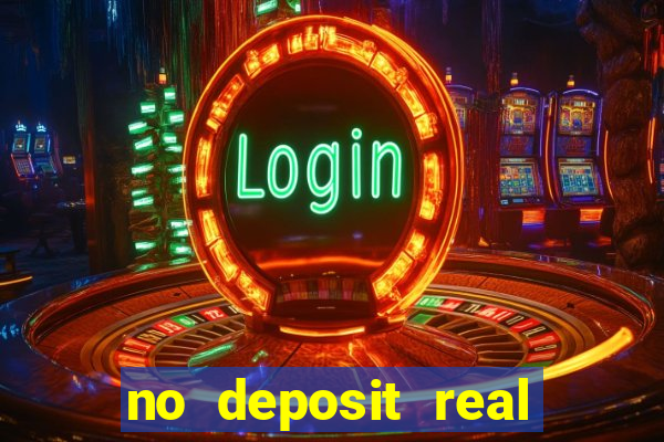 no deposit real money casinos