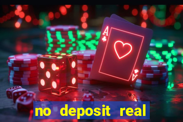 no deposit real money casinos