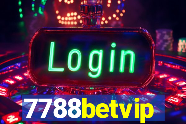 7788betvip