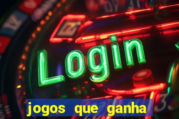 jogos que ganha dinheiro é confiável