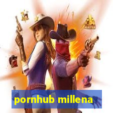 pornhub millena