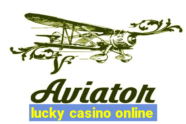 lucky casino online