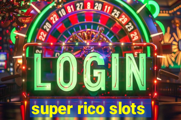 super rico slots