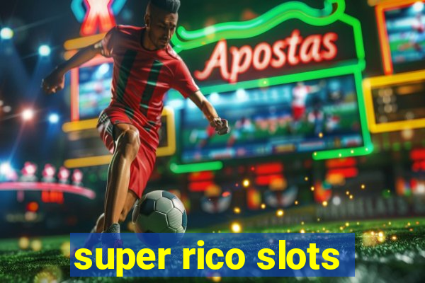 super rico slots