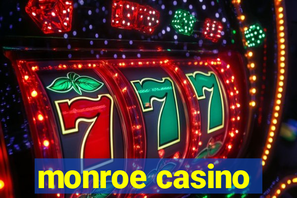 monroe casino