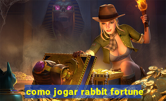 como jogar rabbit fortune