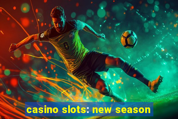 casino slots: new season