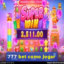 777 bet como jogar