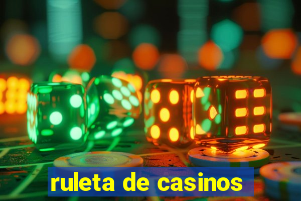 ruleta de casinos