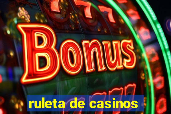 ruleta de casinos