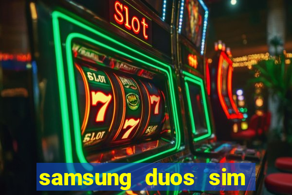 samsung duos sim card slot