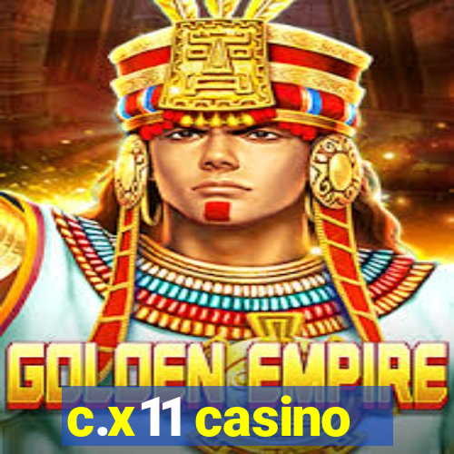 c.x11 casino