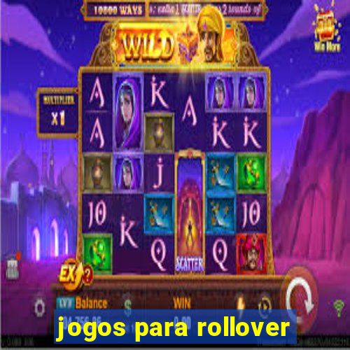 jogos para rollover