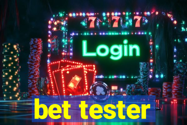 bet tester