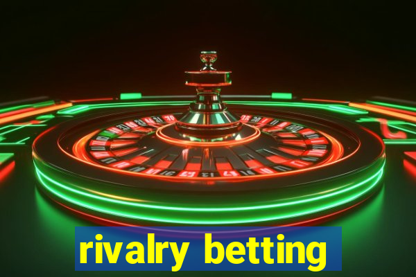 rivalry betting