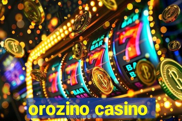 orozino casino