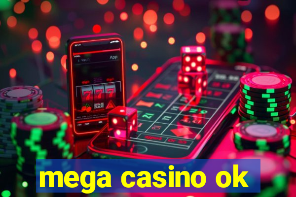 mega casino ok