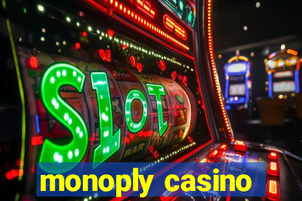 monoply casino