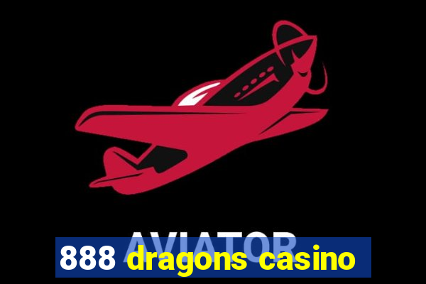 888 dragons casino