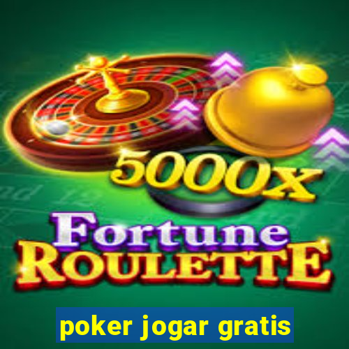 poker jogar gratis