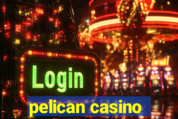 pelican casino