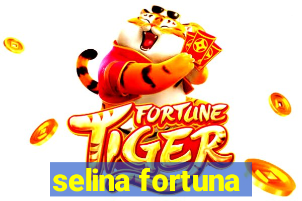 selina fortuna