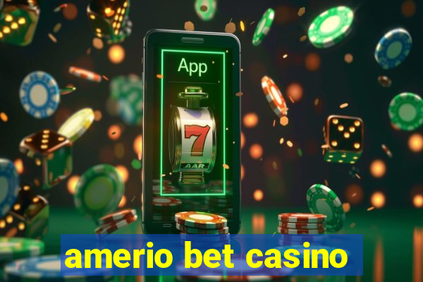 amerio bet casino