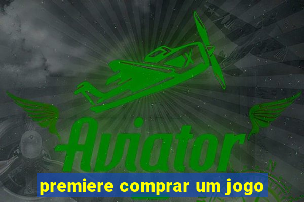 premiere comprar um jogo