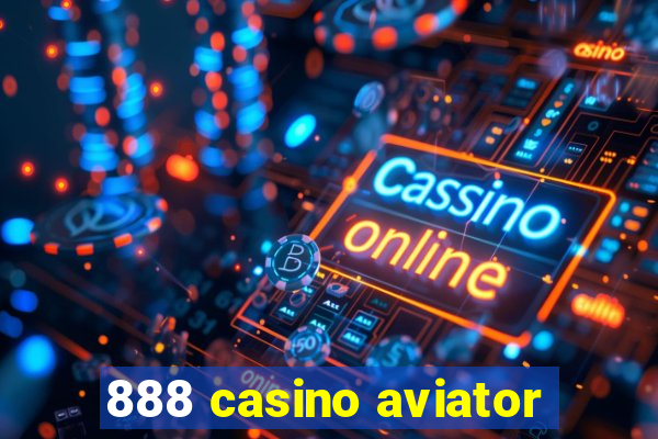 888 casino aviator