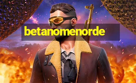 betanomenorde