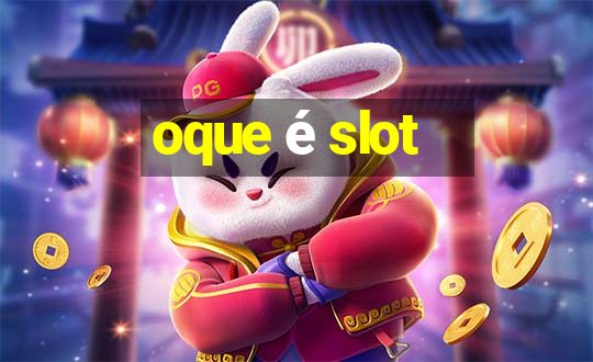 oque é slot