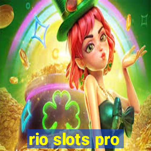 rio slots pro