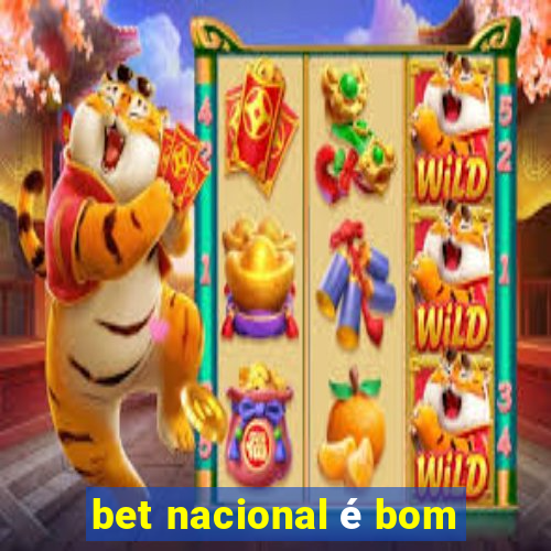 bet nacional é bom