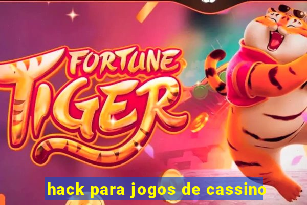 hack para jogos de cassino