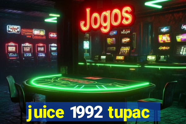 juice 1992 tupac