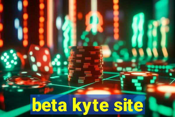 beta kyte site