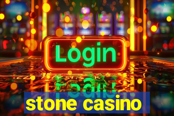 stone casino