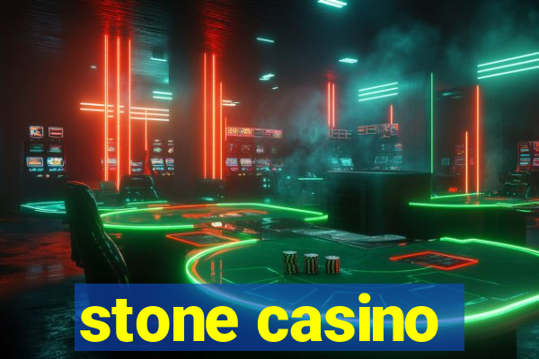 stone casino