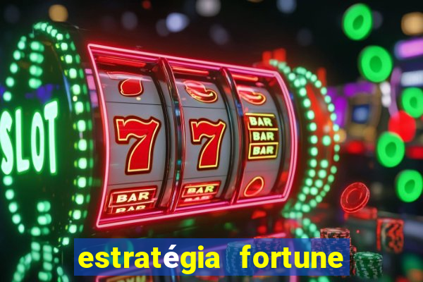 estratégia fortune tiger 10x