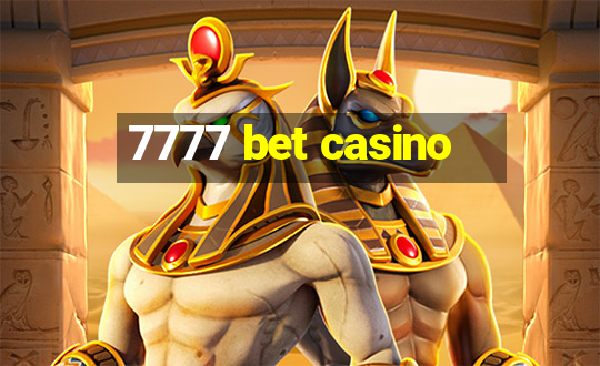 7777 bet casino