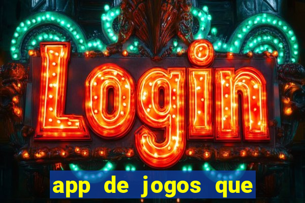 app de jogos que dao dinheiro