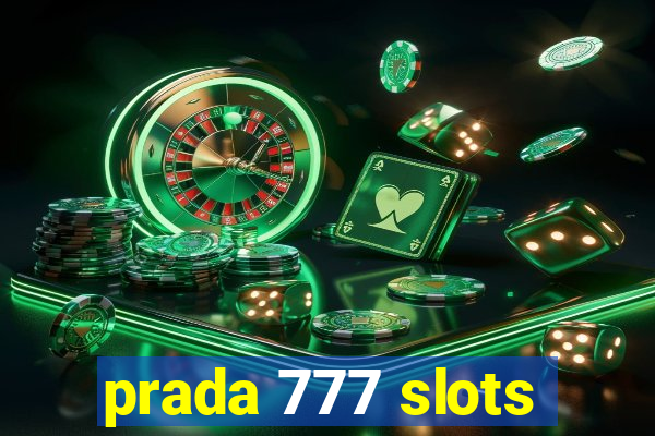 prada 777 slots