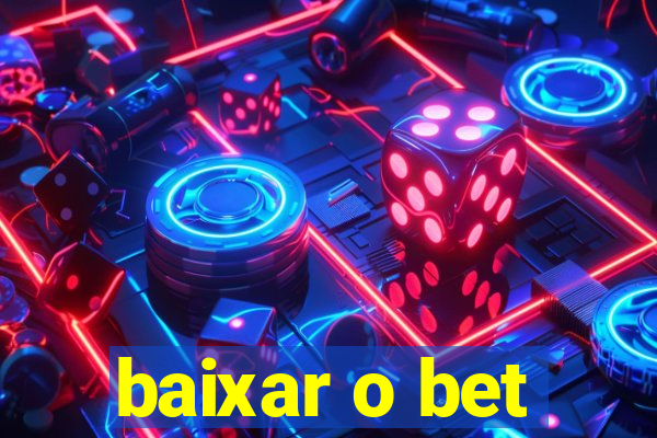 baixar o bet