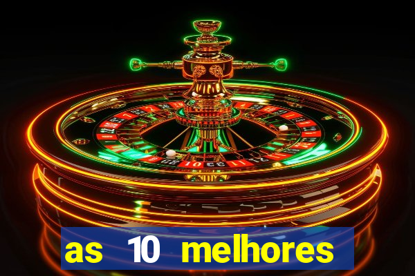 as 10 melhores casas de aposta