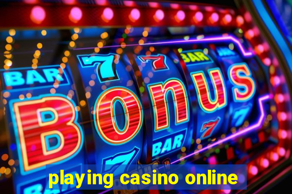 playing casino online