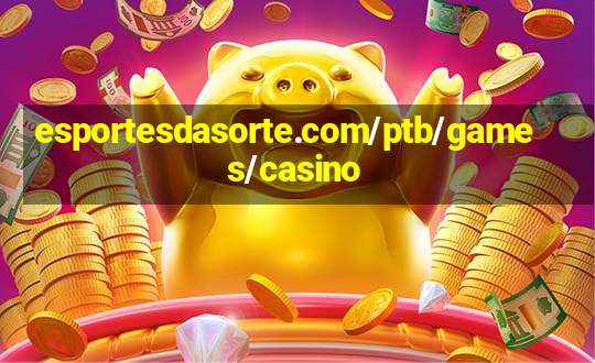 esportesdasorte.com/ptb/games/casino