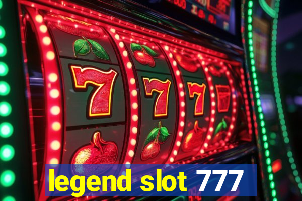 legend slot 777